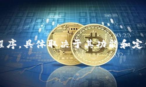 目前，关于t p钱包是否可以扫码下载的信息并不明确。t p钱包可能是指某种数字钱包或应用程序，具体取决于其功能和定位。如果您想获取关于t p钱包最新的下载信息，建议访问其官方网站或相关应用商店进行确认。

如果您有其他问题或需要进一步的信息，请告诉我！